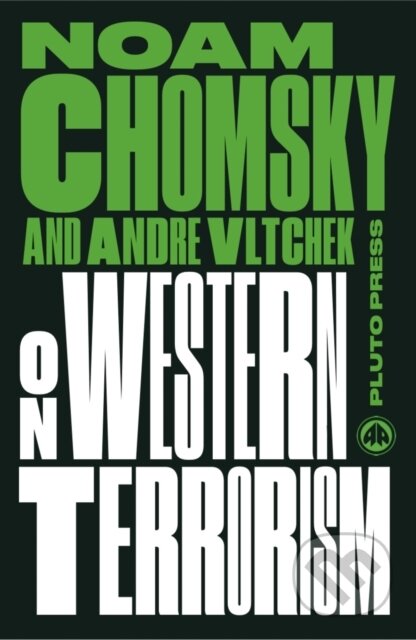 E-kniha: On Western Terrorism (Andre Vltchek a Noam Chomsky). Pluto Press, 2017 E-kniha: On Western Terrorism (Andre Vltchek a Noam Chomsky). Pluto Press, 2017