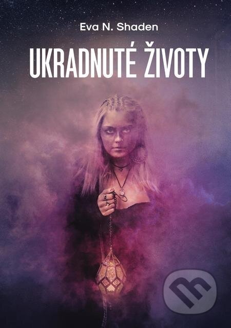 E-kniha: Ukradnuté životy (Eva N. Shaden). Eva N. Shaden E-kniha: Ukradnuté životy (Eva N. Shaden). Eva N. Shaden