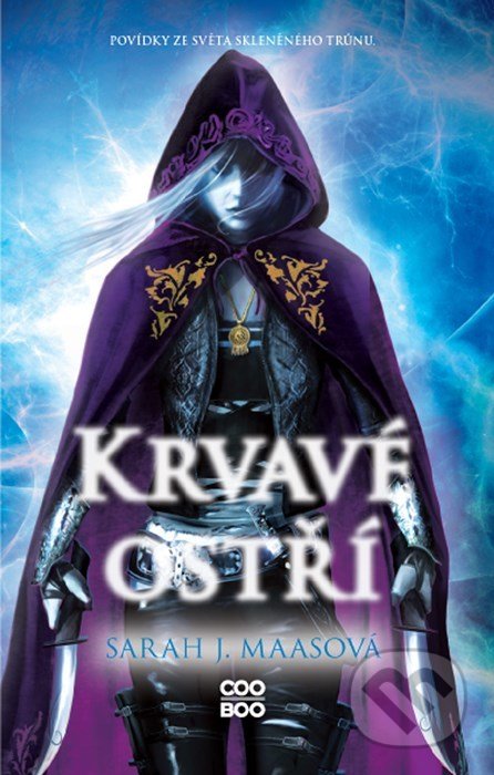 Kniha: Krvavé ostří (Sarah J. Maas). CooBoo CZ, 2022 Kniha: Krvavé ostří (Sarah J. Maas). CooBoo CZ, 2022