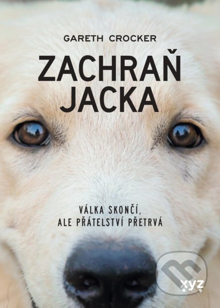 Kniha: Zachraň Jacka (Gareth Crocker). XYZ, 2022 Kniha: Zachraň Jacka (Gareth Crocker). XYZ, 2022