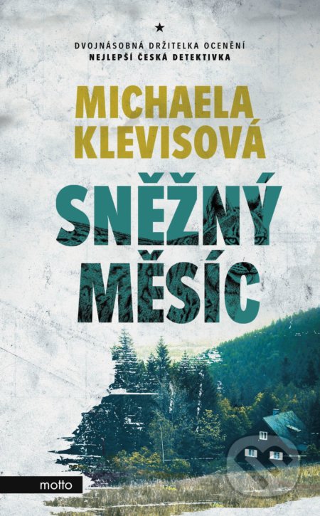 Kniha: Sněžný měsíc (Michaela Klevisová). Motto, 2022 Kniha: Sněžný měsíc (Michaela Klevisová). Motto, 2022