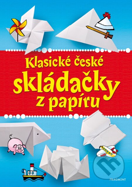 Kniha: Klasické české skládačky z papíru (Nakladatelství Fragment). Nakladatelství Fragment, 2022 Kniha: Klasické české skládačky z papíru (Nakladatelství Fragment). Nakladatelství Fragment, 2022