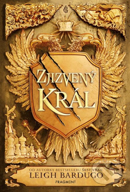 Kniha: Zjizvený král (Leigh Bardugo). Nakladatelství Fragment, 2022 Kniha: Zjizvený král (Leigh Bardugo). Nakladatelství Fragment, 2022