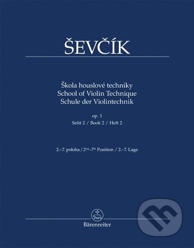 Kniha: Škola houslové technikyop. 1, sešit 2 (Otakar Ševčíkm). Bärenreiter Praha, 2022 Kniha: Škola houslové technikyop. 1, sešit 2 (Otakar Ševčíkm). Bärenreiter Praha, 2022