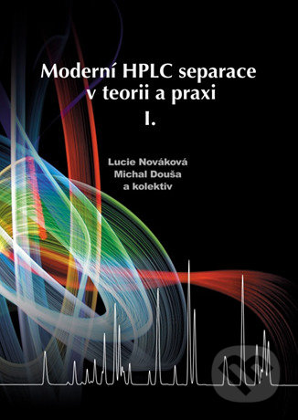 Kniha: Moderní HPLC separace v teorii a praxi I (Lucie Nováková). vydavateľ neuvedený, 2021 Kniha: Moderní HPLC separace v teorii a praxi I (Lucie Nováková). vydavateľ neuvedený, 2021