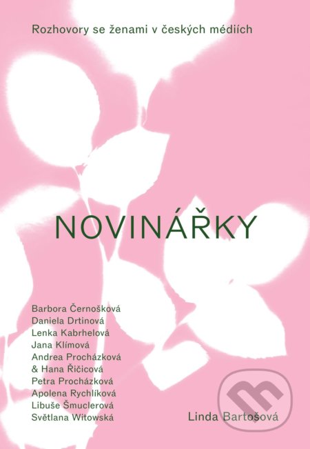 Kniha: Novinářky (Linda Bartošová). CPRESS, 2022 Kniha: Novinářky (Linda Bartošová). CPRESS, 2022
