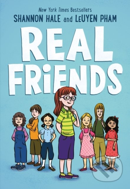 Kniha: Real Friends (Shannon Hale). Roaring Brook, 2017 Kniha: Real Friends (Shannon Hale). Roaring Brook, 2017