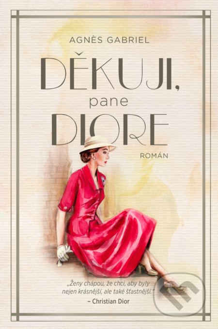 Kniha: Děkuji, pane Diore (Agnes Gabriel). Domino, 2022 Kniha: Děkuji, pane Diore (Agnes Gabriel). Domino, 2022