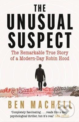 Kniha: The Unusual Suspect (Ben Machell). Canongate Books, 2022 Kniha: The Unusual Suspect (Ben Machell). Canongate Books, 2022
