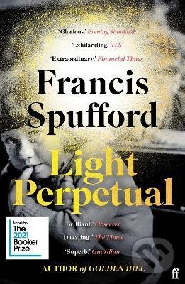 Light Perpetual - Francis Spufford, Faber and Faber, 2022