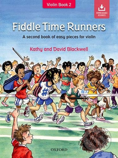 Kniha: Fiddle Time Runners: A second book of easy pieces for violin With Audio CD Revised Edition (Kathy Blackwell). Oxford University Press, 2013 Kniha: Fiddle Time Runners: A second book of easy pieces for violin With Audio CD Revised Edition (Kathy Blackwell). Oxford University Press, 2013
