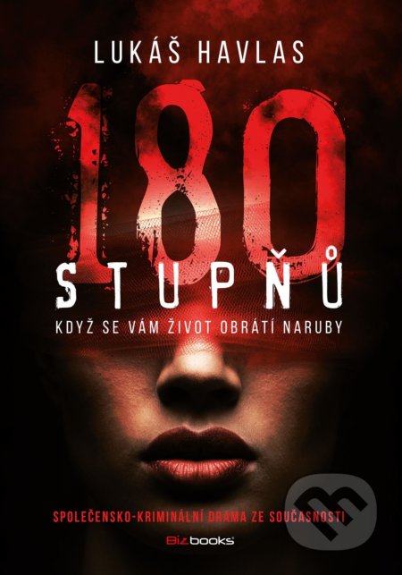 Kniha: 180 stupňů (Lukáš Havlas). BIZBOOKS, 2022 Kniha: 180 stupňů (Lukáš Havlas). BIZBOOKS, 2022