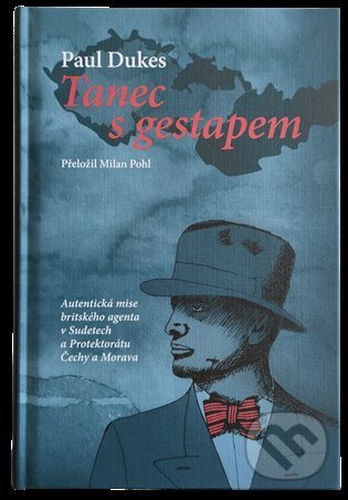 Kniha: Tanec s gestapem (Paul Dukes). Mapcards.net, 2022 Kniha: Tanec s gestapem (Paul Dukes). Mapcards.net, 2022