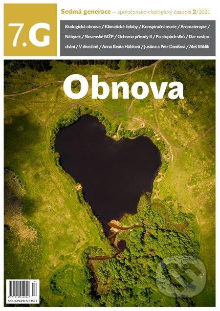E-kniha: Sedmá generace — společensko-ekologický časopis 2/2021 (Autorský kolektív). Hnutí DUHA – Sedmá generace E-kniha: Sedmá generace — společensko-ekologický časopis 2/2021 (Autorský kolektív). Hnutí DUHA – Sedmá generace