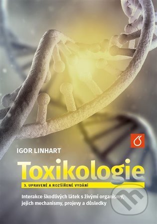 Kniha: Toxikologe (Igor Linhart). VŠCHT Praha, 2022 Kniha: Toxikologe (Igor Linhart). VŠCHT Praha, 2022
