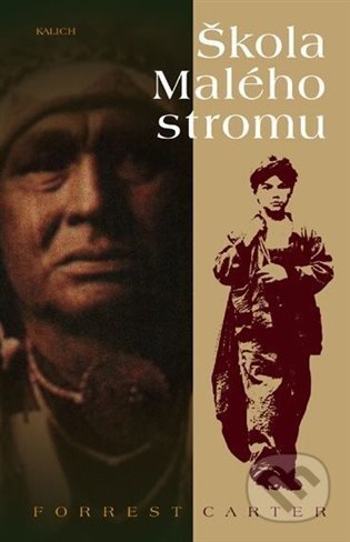 Kniha: Škola Malého stromu (Forrest Carter), 2022 Kniha: Škola Malého stromu (Forrest Carter), 2022