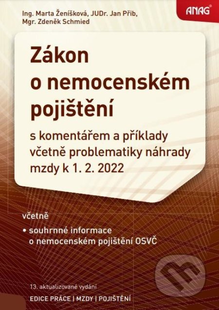 Zákon o nemocenském pojištění - Jan Přib, Marta Ženíšková, ANAG, 2022