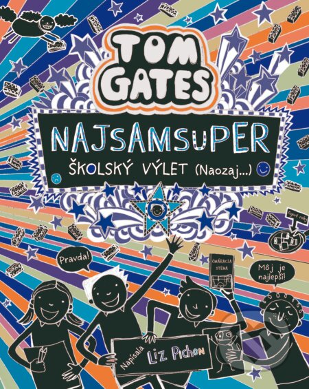 Kniha: Tom Gates: Najsamsuper školský výlet (Naozaj...) (Liz Pichon). Slovart, 2022 Kniha: Tom Gates: Najsamsuper školský výlet (Naozaj...) (Liz Pichon). Slovart, 2022