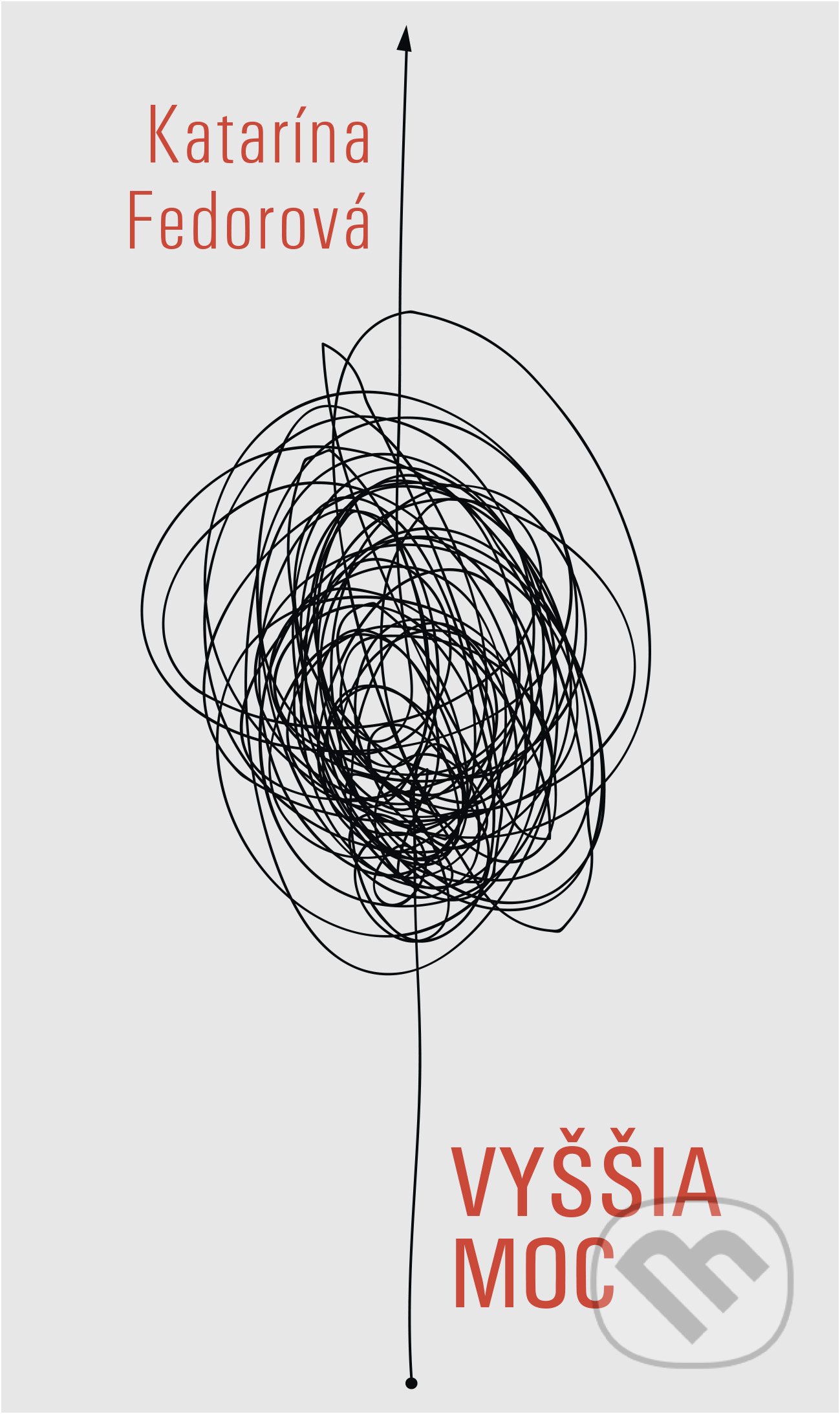Kniha: Vyššia moc (Katarína Fedorová). Slovart, 2022 Kniha: Vyššia moc (Katarína Fedorová). Slovart, 2022