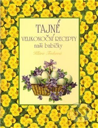 Kniha: Tajné velikonoční recepty (Klára Trnková). Studio Trnka, 2022 Kniha: Tajné velikonoční recepty (Klára Trnková). Studio Trnka, 2022