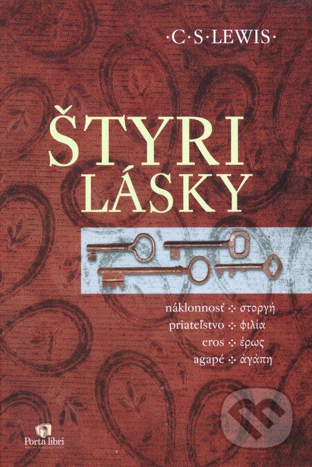 Kniha: Štyri lásky (C.S. Lewis). Porta Libri, 2012 Kniha: Štyri lásky (C.S. Lewis). Porta Libri, 2012