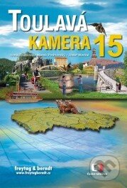 Kniha: Toulavá Kamera 15 (Iveta Toušlová, Josef Maršál a Marek Podhorský). freytag&berndt, 2012 Kniha: Toulavá Kamera 15 (Iveta Toušlová, Josef Maršál a Marek Podhorský). freytag&berndt, 2012