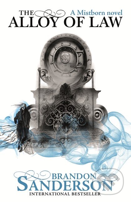 Kniha: The Alloy of Law (Brandon Sanderson). Gollancz, 2012 Kniha: The Alloy of Law (Brandon Sanderson). Gollancz, 2012