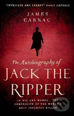 Kniha: The Autobiography of Jack the Ripper (James Carnac). Corgi Books, 2012 Kniha: The Autobiography of Jack the Ripper (James Carnac). Corgi Books, 2012