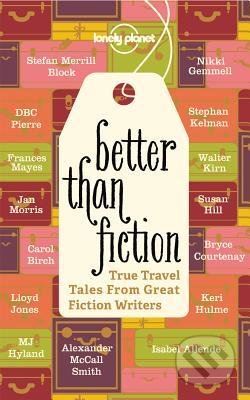 Better Than Fiction - Alexander McCall Smith a kol., Lonely Planet, 2012
