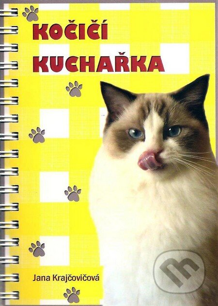 Kniha: Kočičí kuchařka (Jana Krajčovičová). ANTRE, 2012 Kniha: Kočičí kuchařka (Jana Krajčovičová). ANTRE, 2012