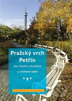 Kniha: Pražský vrch Petřín (Jan Zavřel). Paseka, 2012 Kniha: Pražský vrch Petřín (Jan Zavřel). Paseka, 2012