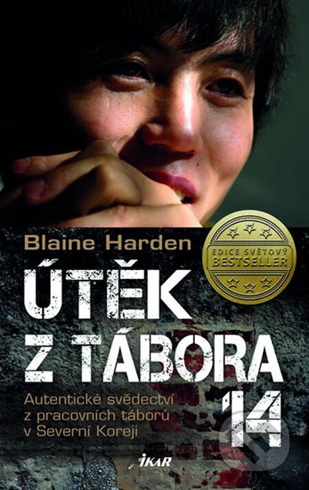 Kniha: Útěk z tábora 14 (Blaine Harden). Ikar CZ, 2013 Kniha: Útěk z tábora 14 (Blaine Harden). Ikar CZ, 2013