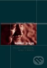 Kniha: Hudobny dialog (Nikolaus Harnoncourt). Hudobné centrum, 2005 Kniha: Hudobny dialog (Nikolaus Harnoncourt). Hudobné centrum, 2005