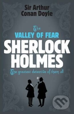 Kniha: Sherlock Holmes: The Valley of Fear (Arthur Conan Doyle). Headline Book, 2007 Kniha: Sherlock Holmes: The Valley of Fear (Arthur Conan Doyle). Headline Book, 2007