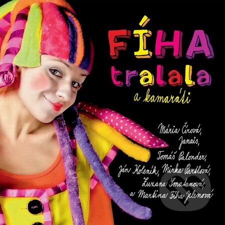Hudební CD: Fíha tralala a kamaráti (COMFY PRODUCTION, s.r.o. ). COMFY PRODUCTION, s.r.o., 2012 Hudební CD: Fíha tralala a kamaráti (COMFY PRODUCTION, s.r.o. ). COMFY PRODUCTION, s.r.o., 2012