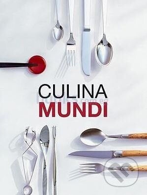Kniha: Culina Mundi (Ullmann). Ullmann, 2006 Kniha: Culina Mundi (Ullmann). Ullmann, 2006