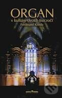 Kniha: Organ v kultúre dvoch tisícročí (Ferdinand Klinda). Hudobné centrum, 2000 Kniha: Organ v kultúre dvoch tisícročí (Ferdinand Klinda). Hudobné centrum, 2000