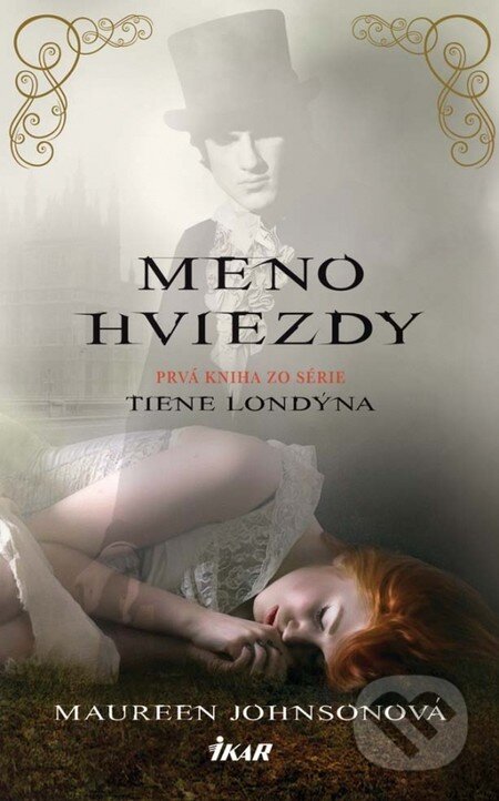 Kniha: Meno hviezdy (Maureen Johnson). Ikar, 2013 Kniha: Meno hviezdy (Maureen Johnson). Ikar, 2013