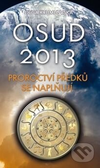 Kniha: Osud 2013 (Olga Krumlovská). Ottovo nakladateľstvo, 2012 Kniha: Osud 2013 (Olga Krumlovská). Ottovo nakladateľstvo, 2012