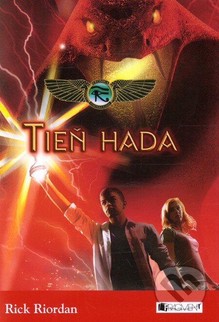 Kniha: Kronika Cartera Kana 3: Tieň hada (Rick Riordan). Fragment, 2013 Kniha: Kronika Cartera Kana 3: Tieň hada (Rick Riordan). Fragment, 2013