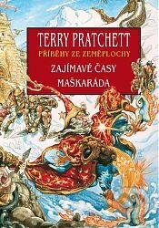 Kniha: Zajímavé časy, Maškaráda (Terry Pratchett). Talpress, 2012 Kniha: Zajímavé časy, Maškaráda (Terry Pratchett). Talpress, 2012