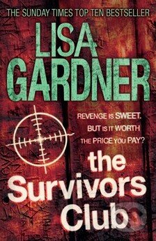 Kniha: The Survivors Club (Lisa Gardner). Headline Book, 2012 Kniha: The Survivors Club (Lisa Gardner). Headline Book, 2012