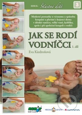 Kniha: Jak se rodí vodníčci (Eva Kiedroňová). Grada, 2012 Kniha: Jak se rodí vodníčci (Eva Kiedroňová). Grada, 2012