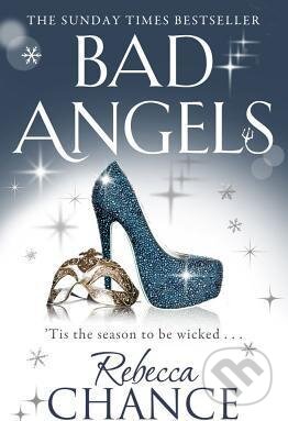Kniha: Bad Angels (Rebecca Chance). Simon & Schuster, 2012 Kniha: Bad Angels (Rebecca Chance). Simon & Schuster, 2012