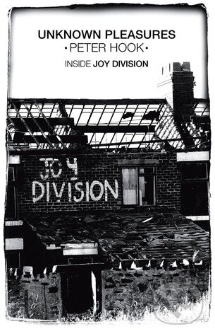 Kniha: Unknown Pleasures (Peter Hook). Simon & Schuster, 2012 Kniha: Unknown Pleasures (Peter Hook). Simon & Schuster, 2012