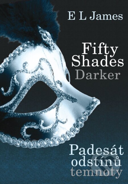 Kniha: Fifty Shades Darker: Padesát odstínů temnoty (E L James). XYZ, 2013 Kniha: Fifty Shades Darker: Padesát odstínů temnoty (E L James). XYZ, 2013