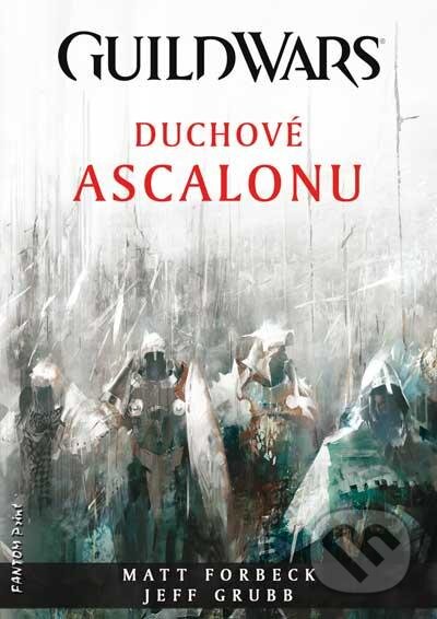Kniha: Guild Wars: Duchové Ascalonu (Jeff Grubb a Matt Forbeck). FANTOM Print, 2013 Kniha: Guild Wars: Duchové Ascalonu (Jeff Grubb a Matt Forbeck). FANTOM Print, 2013