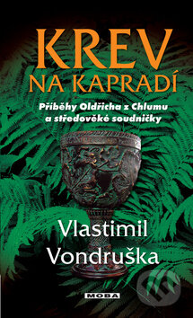 Kniha: Krev na kapradí (Vlastimil Vondruška). Moba, 2013 Kniha: Krev na kapradí (Vlastimil Vondruška). Moba, 2013