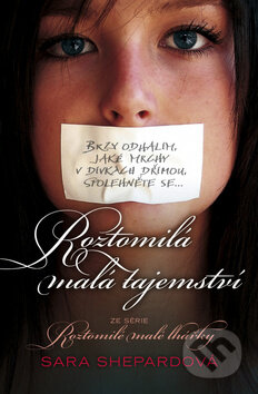 Kniha: Roztomilá malá tajemství (Sara Shepard). BB/art, 2013 Kniha: Roztomilá malá tajemství (Sara Shepard). BB/art, 2013