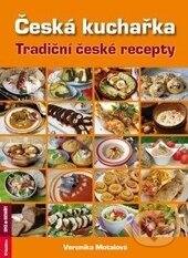 Kniha: Česká kuchařka (Veronika Motalová). Rubico, 2013 Kniha: Česká kuchařka (Veronika Motalová). Rubico, 2013